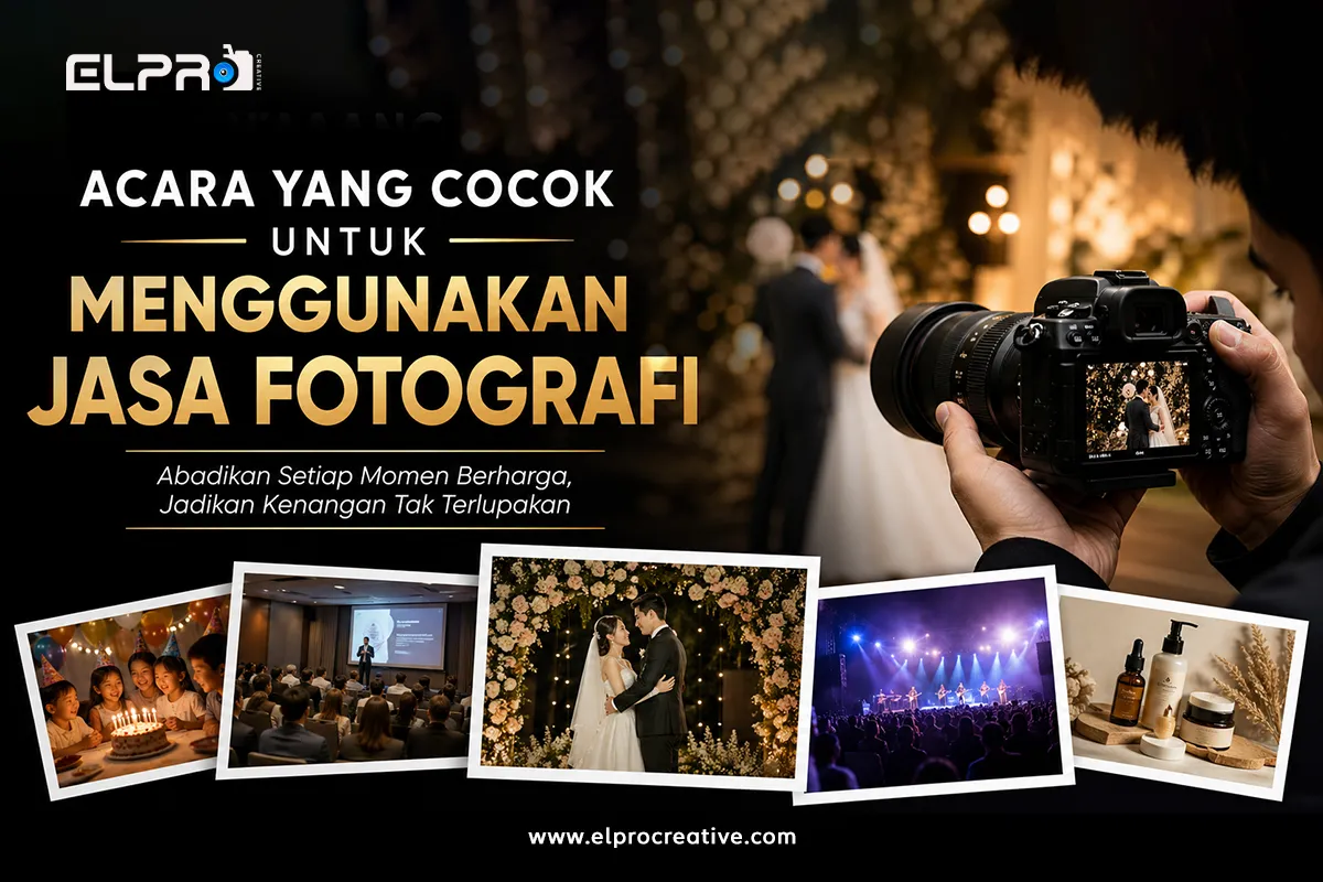 Acara yang Cocok untuk Menggunakan Jasa Fotografi Profesional
