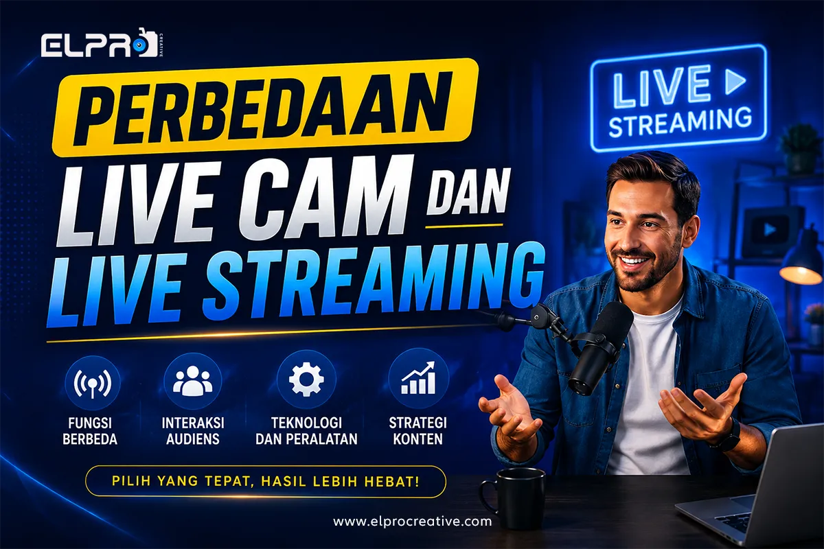 7 Perbedaan Live Cam dan Live Streaming Paling Penting